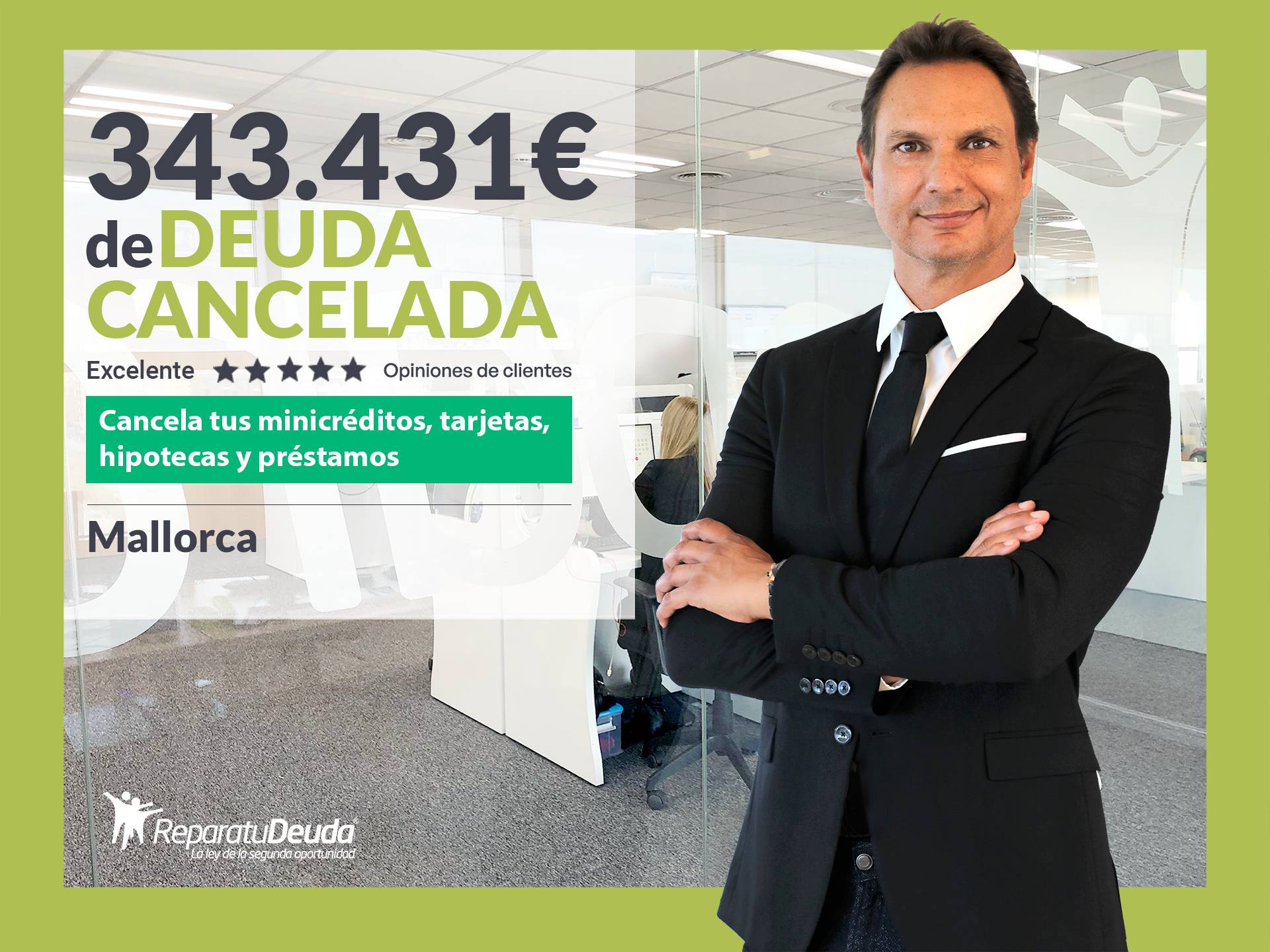 Repara tu Deuda Abogados cancela 343.431 € en Mallorca (Baleares) con la Ley de Segunda Oportunidad